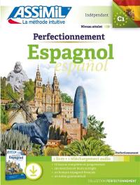 Perfectionnement espagnol : indépendant, niveau atteint C1 : 1 livre + 1 téléchargement audio