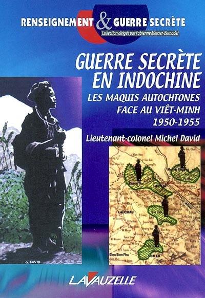 Guerre secrète en Indochine : les maquis autochtones face au Viêt-Minh, 1950-1955