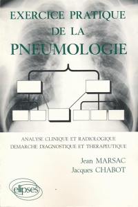 Exercice pratique de la pneumologie : analyse clinique et radiologique, démarche diagnostique et thérapeutique