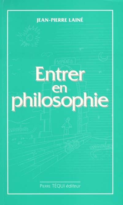 Entrer en philosophie : manuel d'initiation