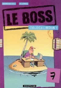 Le boss. Vol. 7. Délocalisons !