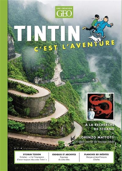 Tintin, c'est l'aventure, n° 5. A la recherche de Tchang