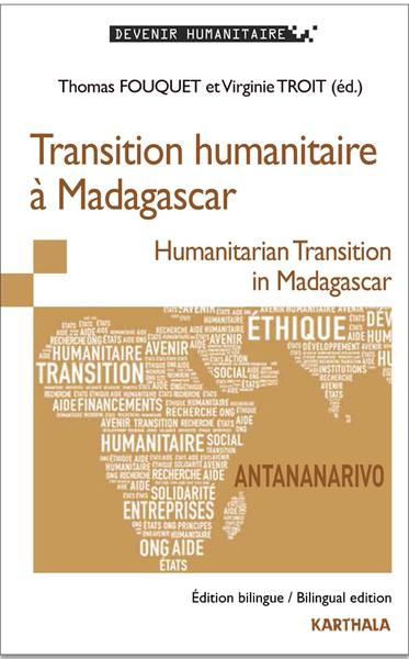 Transition humanitaire à Madagascar. Humanitarian transition in Madagascar