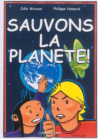 Sauvons la planète ! : une bande dessinée pour expliquer aux enfants le changement climatique et d'autres défis pour notre futur