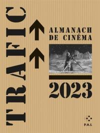 Trafic, almanach de cinéma. 2023