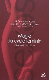 Magie du cycle féminin : le pouvoir des règles