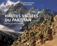 Hautes vallées du Pakistan : visions de montagnards