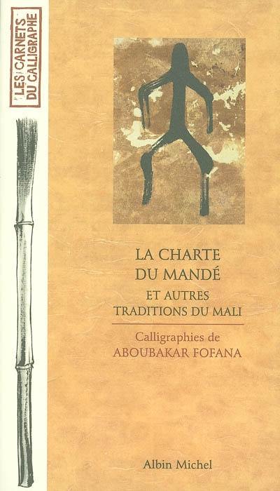 La charte du Mandé : et autres traditions du Mali