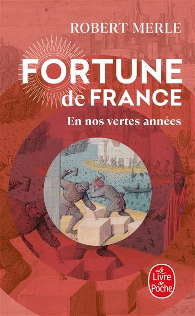 Fortune de France. Vol. 2. En nos vertes années