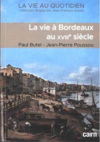 La vie à Bordeaux au XVIIIe siècle