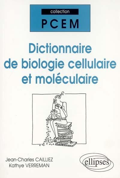 Dictionnaire de biologie cellulaire et moléculaire