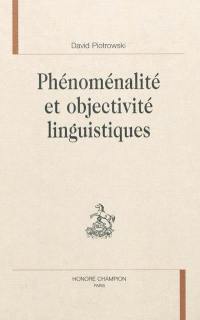 Phénoménalité et objectivité linguistiques