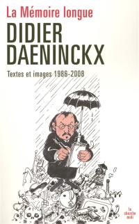 La mémoire longue : textes et images, 1986-2008