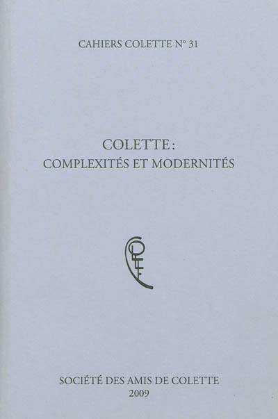 Cahiers Colette, n° 31. Colette : complexités et modernités : colloque international, 13 et 14 mars 2009, IMEC (Caen)