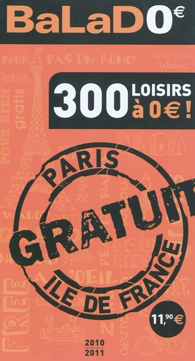 Balad'0 euro, Paris Ile-de-France : 300 loisirs à 0 euro !