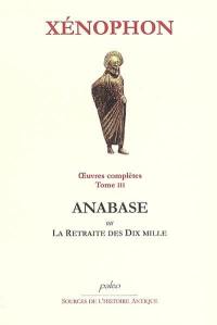 Oeuvres complètes. Vol. 3. Anabase