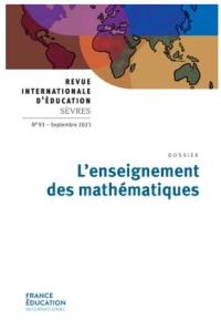Revue internationale d'éducation, n° 93. L'enseignement des mathématiques