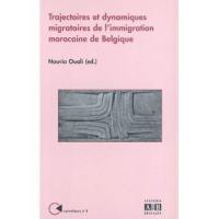 Trajectoires et dynamiques migratoires des Marocains de Belgique