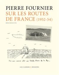 Sur les routes de France : 1952-1954