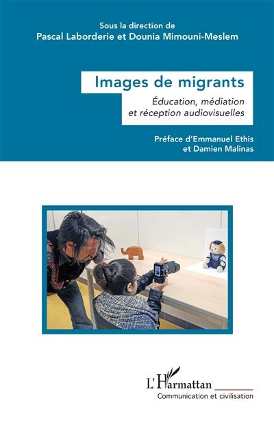 Images de migrants : éducation, médiation et réception audiovisuelles