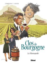 Clos de Bourgogne. Vol. 1. Le monopole