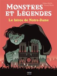 Monstres et légendes. Vol. 6. Le héros de Notre-Dame