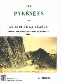 Les Pyrénées et le Midi de la France pendant les mois de novembre et décembre 1822