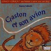 Gaston et son avion : Couci ! Couça ! une histoire à suivre avec son doigt