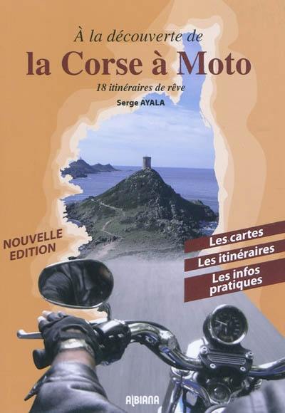 A la découverte de la Corse à moto : 18 itinéraires de rêve