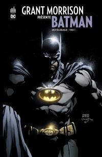 Grant Morrison présente Batman : intégrale. Vol. 3