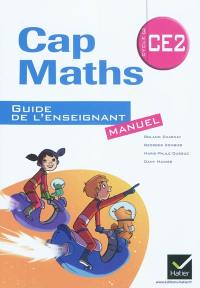 Cap maths CE2, cycle 3 : guide de l'enseignant, manuel