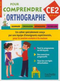 Pour comprendre l'orthographe : français, CE2, 8-9 ans