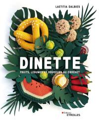 Dinette : fruits, légumes et douceurs au crochet