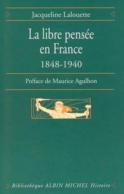 La libre pensée en France, 1848-1940