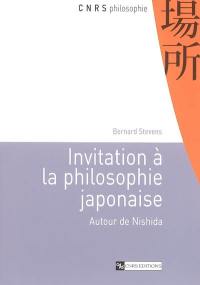Invitation à la philosophie japonaise : autour de Nishida