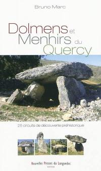 Dolmens et menhirs du Quercy : 25 circuits de découverte préhistorique