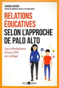 Relations éducatives selon l'approche Palo Alto : les tribulations d'une CPE en collège