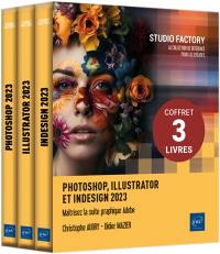 Photoshop, Illustrator et InDesign 2023 : maîtrisez la suite graphique Adobe : coffret de 3 livres