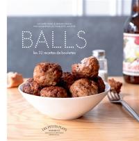 Balls : les 32 recettes de boulettes