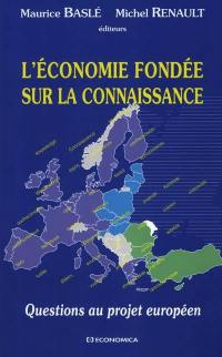 L'économie fondée sur la connaissance : questions au projet européen