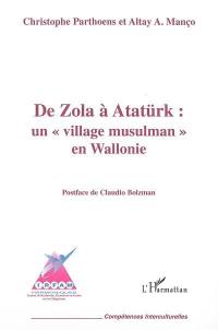 De Zola à Atatürk : un village musulman en Wallonie