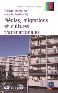 Médias, migrations et cultures transnationales