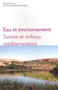 Eau et environnement : Tunisie et milieux méditerranéens
