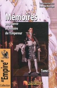 Mémoires du duc de Rovigo pour servir à l'histoire de l'empereur Napoléon. Vol. 1
