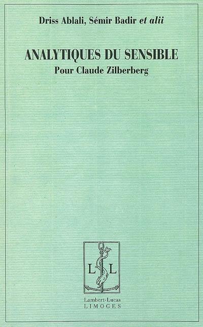 Analytiques du sensible pour Claude Zilberberg