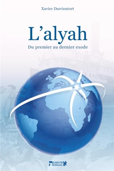 L'alyah : du premier au dernier exode