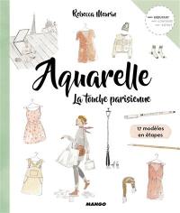 Aquarelle : la touche parisienne : 17 modèles en étapes, débutant
