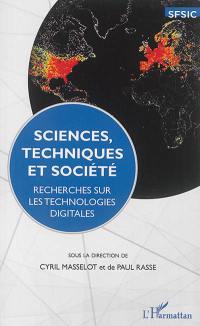 Sciences, techniques et société : recherches sur les technologies digitales