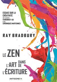 Le zen dans l'art de l'écriture : essais sur la créativité