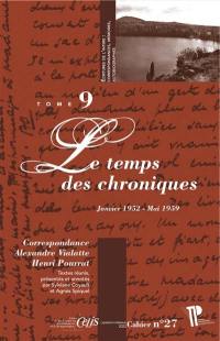 Correspondance Alexandre Vialatte-Henri Pourrat, 1916-1959. Vol. 9. Le temps des chroniques : janvier 1952-mai 1959
